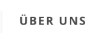 ÜBER UNS